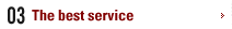 The best service